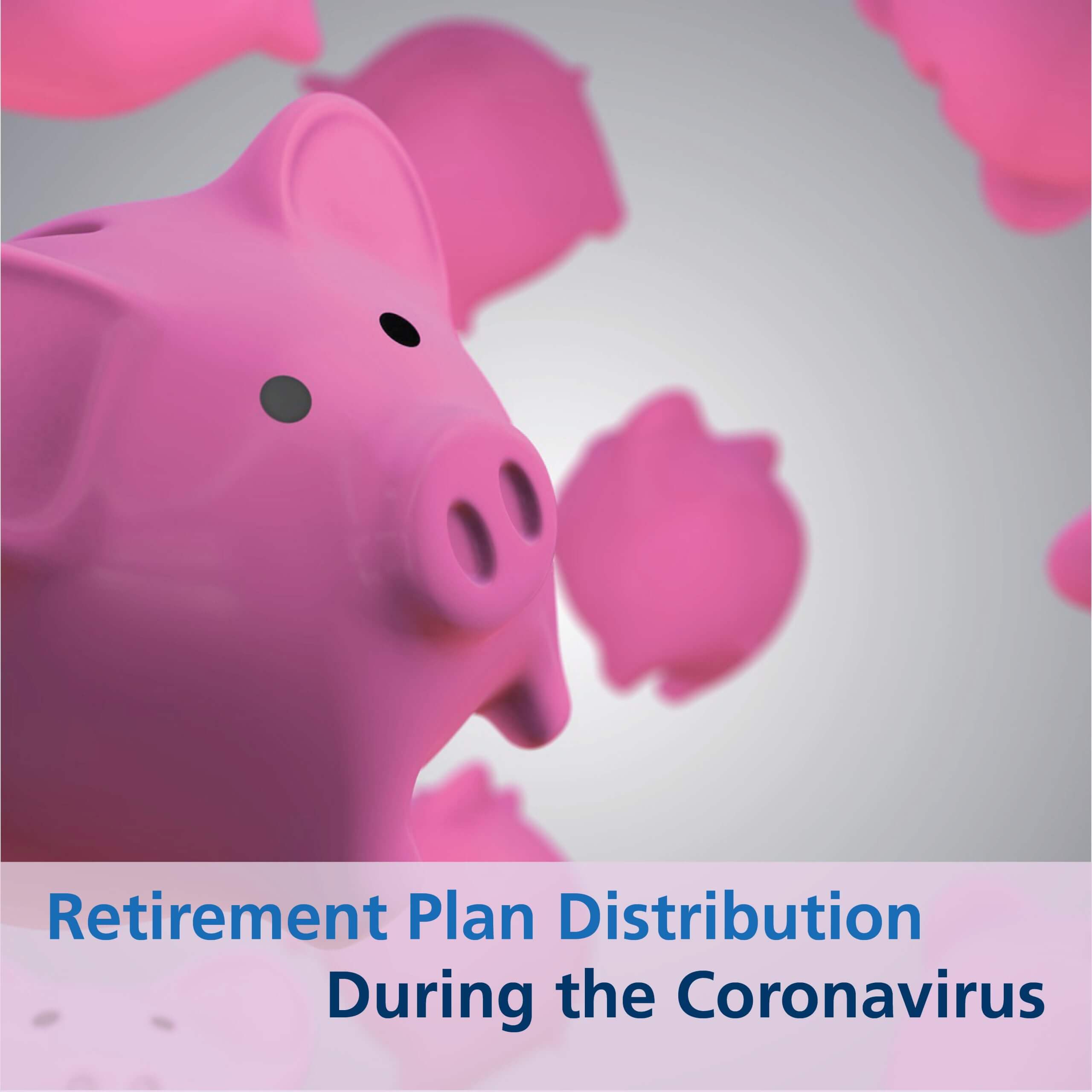 Coronavirus Related Distributions From Retirement Plans